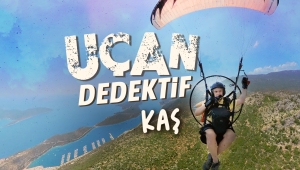 KAŞ SEMALARINDA AKSİYON DOLU UÇUŞ