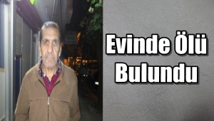 Turgut Bağlıbala Evinde Ölü Bulundu