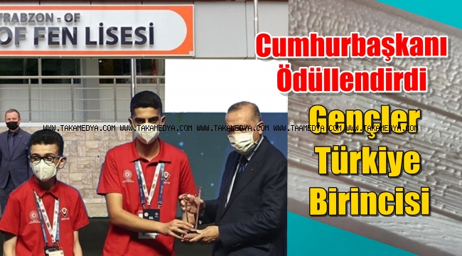  Erdoğan’dan Of Fen Lisesi öğrencilerine ödül