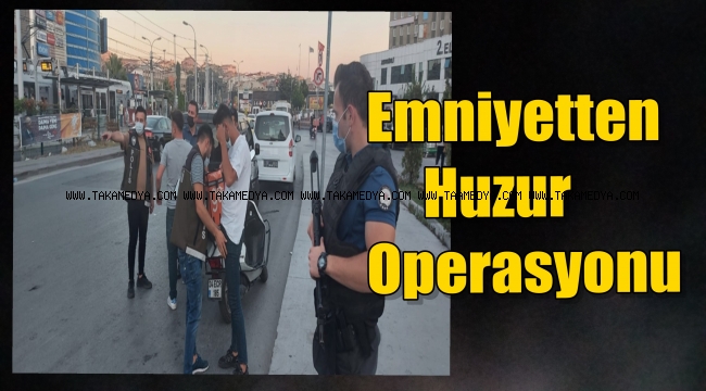 Güngören'de Huzur Operasyonu Devam Ediyor