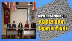 Başkan Sarıalioğlu'ndan personele aşı uyarısı!