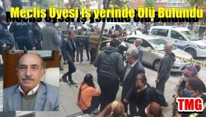 CHP'li Meclis Üyesi Ali Rıza Önderoğlu İşyerinde Ölü Bulundu