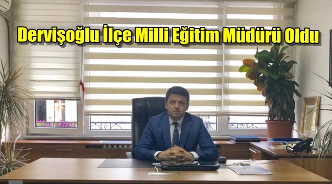 Cevat Dervişoğlu Avcılar İlçe Milli Eğitim Müdürü Oldu