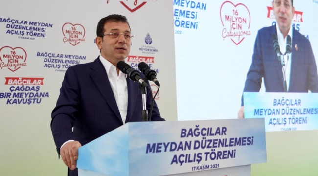 BAĞCILAR, MEYDANINA KAVUŞTU İMAMOĞLU: PROJELERİMİZİN SAHİBİ HALKTIR