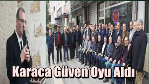 Başkan Ali Karaca Güven Tazeledi