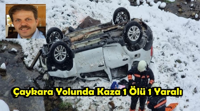 Çaykara Uzungöl Yolunda Kaza 1 Ölü 1 Yaralı
