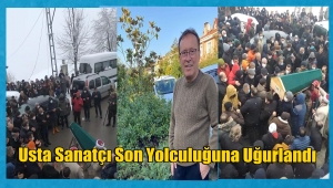 Karadenizli Sanatçı Sait Uçar Dualarla Uğurlandı