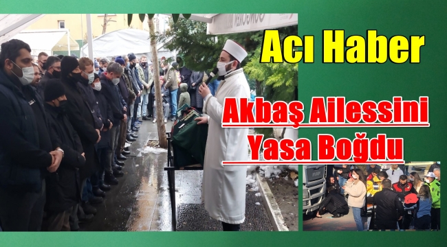 Nihal Akbaş Dualarla Son Yolculuğuna Uğurlandı