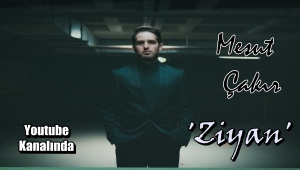 Sanatçı Mesut Çakır 'ZİYAN' Şarkısı ile Yine Kalplerde