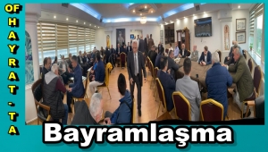 Of Hayrat'ta Bayramlaşma 