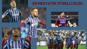 ŞAMPİYON TRABZONSPOR’UN EN MEDYATİK 11’İ BELLİ OLDU