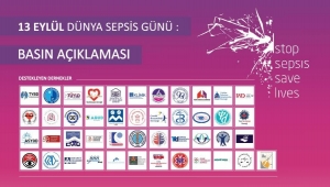 13 EYLÜL DÜNYA SEPSİS GÜNÜ BASIN AÇIKLAMASI