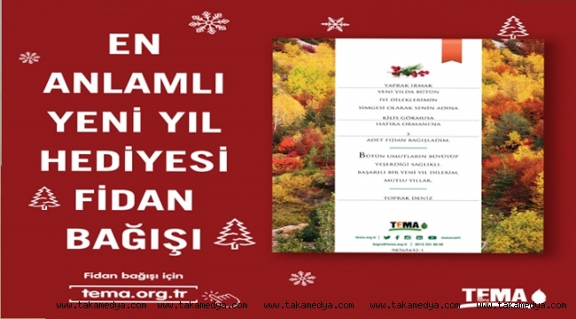  TEMA Vakfı: En Anlamlı Yeni Yıl Hediyesi Fidan Bağışı