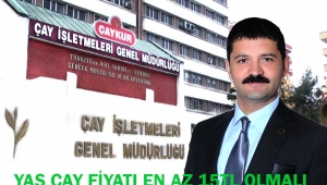 YAŞ ÇAY FİYATI EN AZ 15 TL. OLMALI