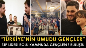 “Türkiye’nin umudu gençler…”