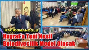 Başkan Adayı Hami Hacıosmanoğlu' Taban'dan Tavana Modeli İle Hizmet Edeceğiz