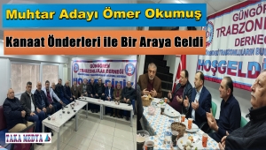 Muhtar Adayı Ömer Okumuş Kanaat Önderleri ile Buluştu