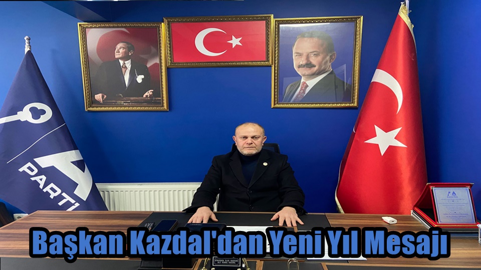 Anahtar Parti Güngören İlçe Başkanı Ali Kemal Kazdal'dan Yeni Yıl Mesajı