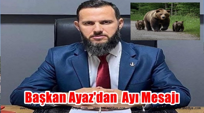 Başkan Ayaz'dam Sitemli mesaj