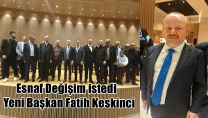 Fatih Keskinci, Güngören Birleşik Esnaf Odası’nın Yeni Başkanı Oldu