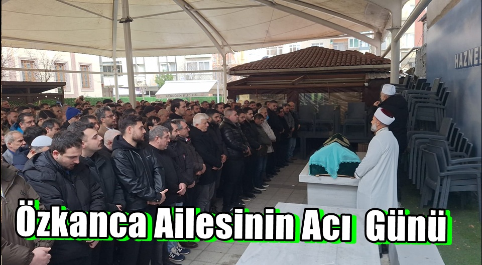 Sabiha Özkanca Son Yolculuğuna Uğurlandı