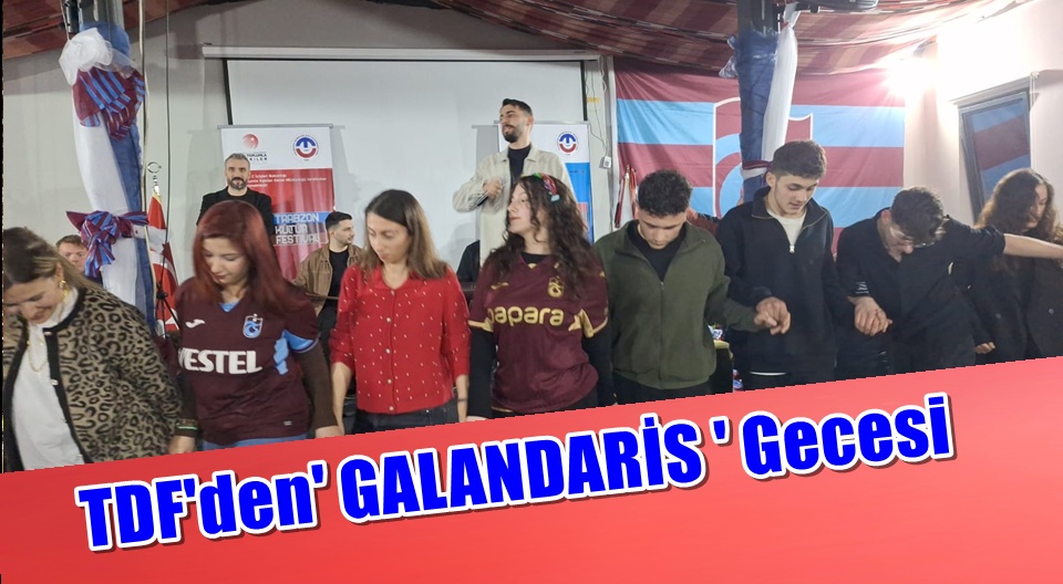Trabzon Dernekleri Federasyonu Gençlik Kollarından Kalandaris Coşkusu