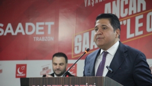 SAADET PARTİSİ TRABZON’DA TARİHİ DİVAN: 