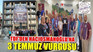 Trabzon Dernekleri Federasyonu'ndan 3 Temmuz Çıkışı: 