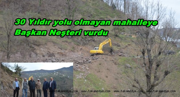 30 Yıldır yolu Olmayan Mahalleye Başkan Neşteri Vurdu