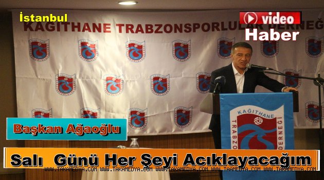 Ağaoğlu'Birlikteliğimiz Kaybolursa Sonumuz İyi Olmaz