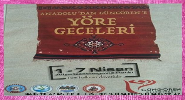 ANADOLUDAN GÜNGÖREN'E YÖRE GECELERİ BAŞLIYOR