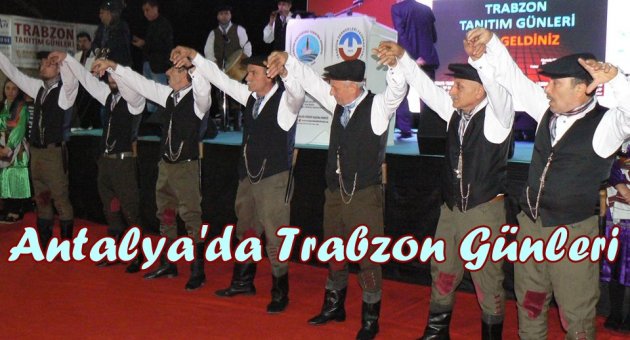 ANTALYA'DA TRABZON GÜNLERİ DEVAM EDİYOR