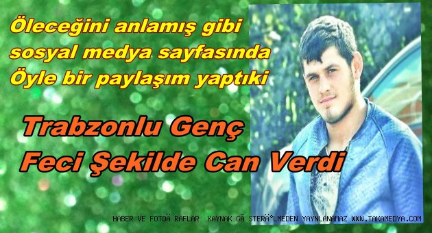 ARAKLILI GENÇ BAYRAMA GELECEKTİ CENAZESİ GELDİ