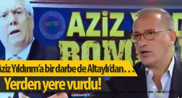 Aziz Yıldırım’a bir darbe de Altaylı’dan… Yerden yere vurdu!
