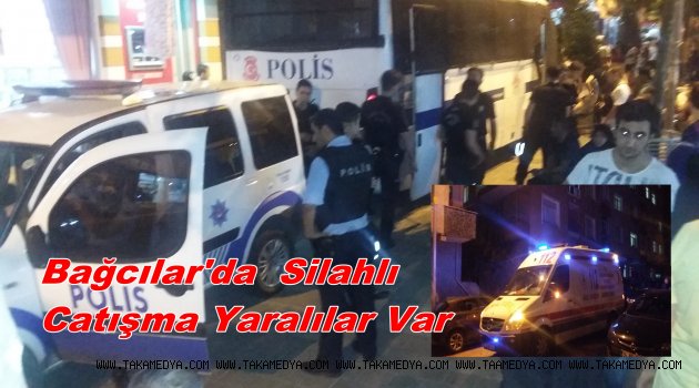 Bağcılar'da Silahlı Çatışma 5 Yaralı