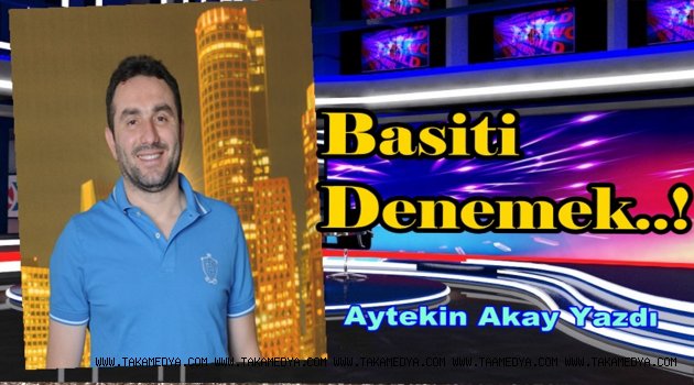 Basiti Denemek..!