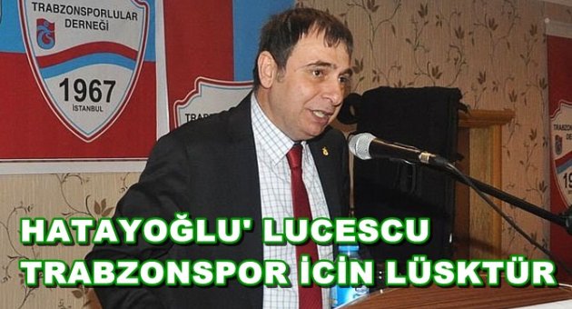 BAŞKAN HATAYOĞLU' SADİ TEKELİOĞLU İLE DEVAM EDİMELİ