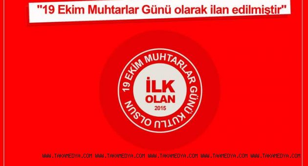 Başkan Selami AYKUT Muhtarlar Günü acıklaması