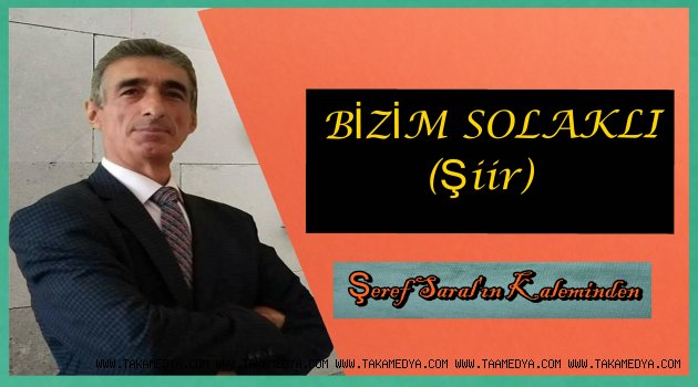 BİZİM SOLAKLI...
