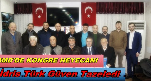 BMD'DEN İDRİS TÜRK'E GÜVENOYU