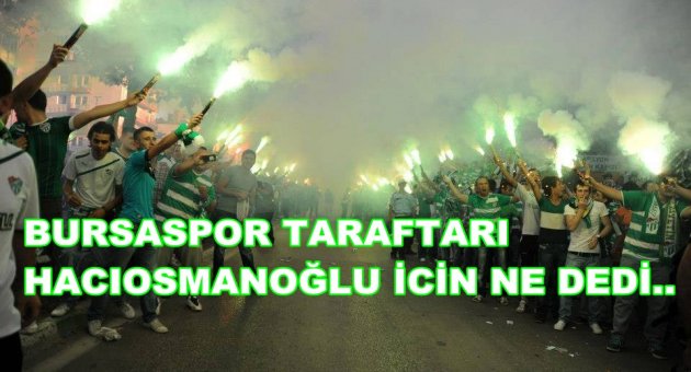  BURSASPOR TARAFTARINDAN HACIOSMANOĞLU'NA DİK DURUŞUN YETER BİZE
