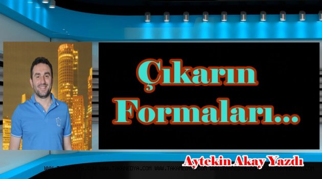 Çıkarın Formalarınızı!!!