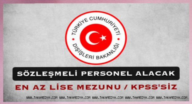 Dışişleri Bakanlığı Lise Mezunu Sözleşmeli Personel Alımı 2016