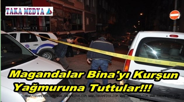 Güngören'de Bir Apartmana Magandalar Kurşun Yağdırdı