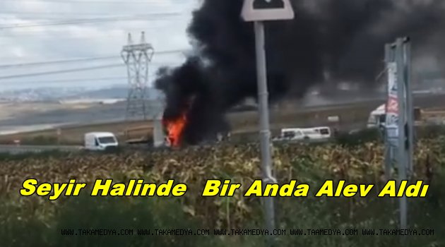 Hadımköy Yolunda Araç Seyir Halinde Alev Topuna Döndü