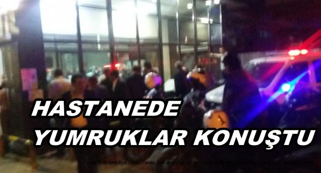HASTANEDE ARBEDE DOKTOR DARP EDİLDİ