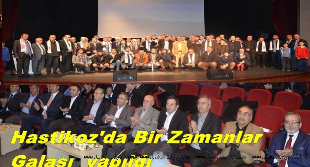 HASTİKOZ'DA BİR ZAMANLAR'IN GALASI GERÇEKLEŞTİRİLDİ