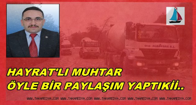 HAYRAT'LI MUHTAR HİZMET ALAMAYINCA ATEŞ PÜSKÜRDÜ...