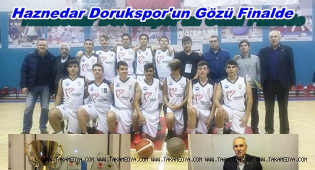 HAZNEDAR DORUKSPOR'DA HEDEF FİNAL