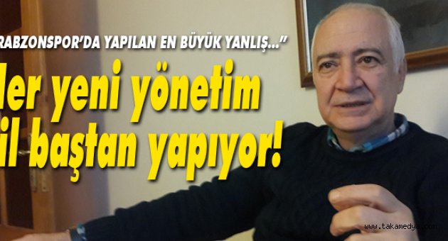 Her yeni yönetim sil baştan yapıyor